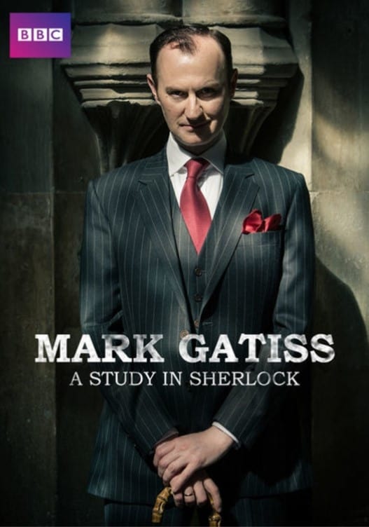 Постер Mark Gatiss: A Study in Sherlock